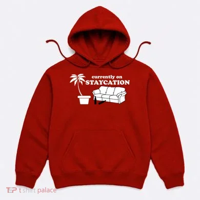 Currently On Staycation Funny Vacation Hoodie