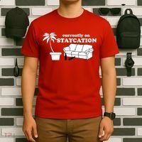 Currently On Staycation Funny Vacation T-Shirt thumb 6
