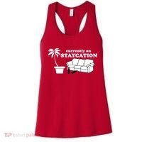 Currently On Staycation Funny Vacation Women's Tank Top thumb 0