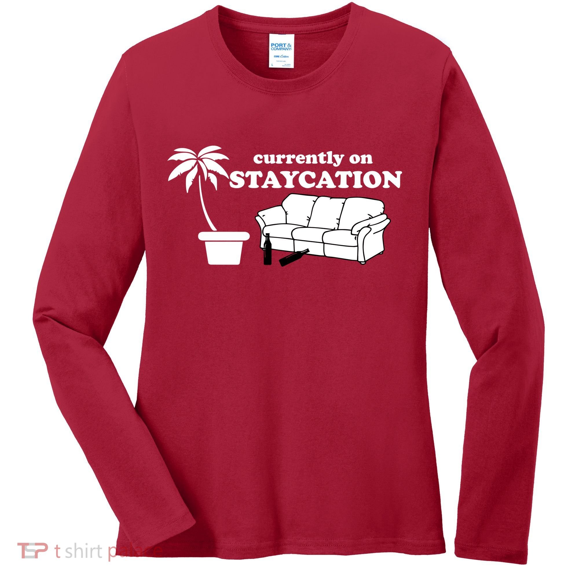Currently On Staycation Funny Vacation Women's Long Sleeve Shirt