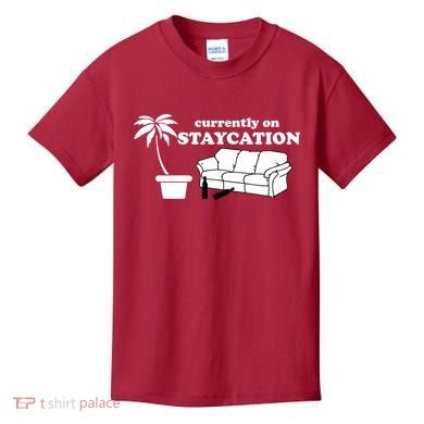 Currently On Staycation Funny Vacation Kids T-Shirt