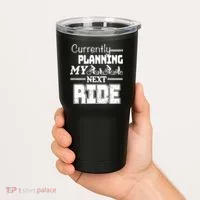 Currently Planning My Next Ride Tumbler thumb 2