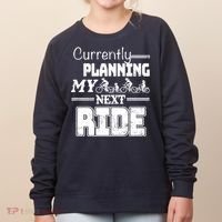Currently Planning My Next Ride Women's Sweatshirt thumb 0