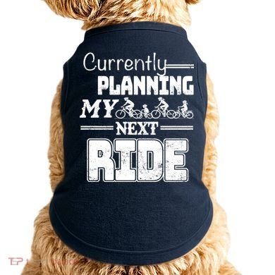 Currently Planning My Next Ride Doggie Tank