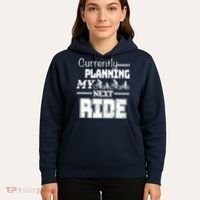 Currently Planning My Next Ride Hoodie thumb 5