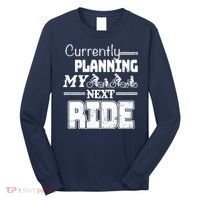 Currently Planning My Next Ride Long Sleeve Shirt thumb 0