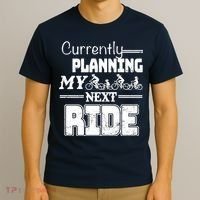 Currently Planning My Next Ride T-Shirt thumb 3