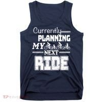 Currently Planning My Next Ride Tank Top thumb 0