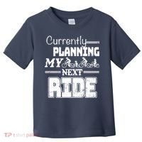 Currently Planning My Next Ride Toddler T-Shirt thumb 0