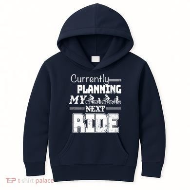 Currently Planning My Next Ride Kids Hoodie