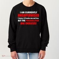 Currently Unsupervised Possibilities Are Endless Women's Sweatshirt thumb 0