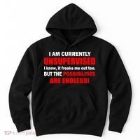 Currently Unsupervised Possibilities Are Endless Hoodie thumb 0