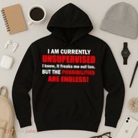 Currently Unsupervised Possibilities Are Endless Hoodie thumb 3
