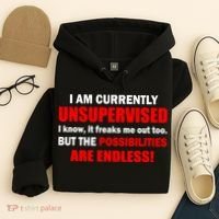 Currently Unsupervised Possibilities Are Endless Hoodie thumb 4