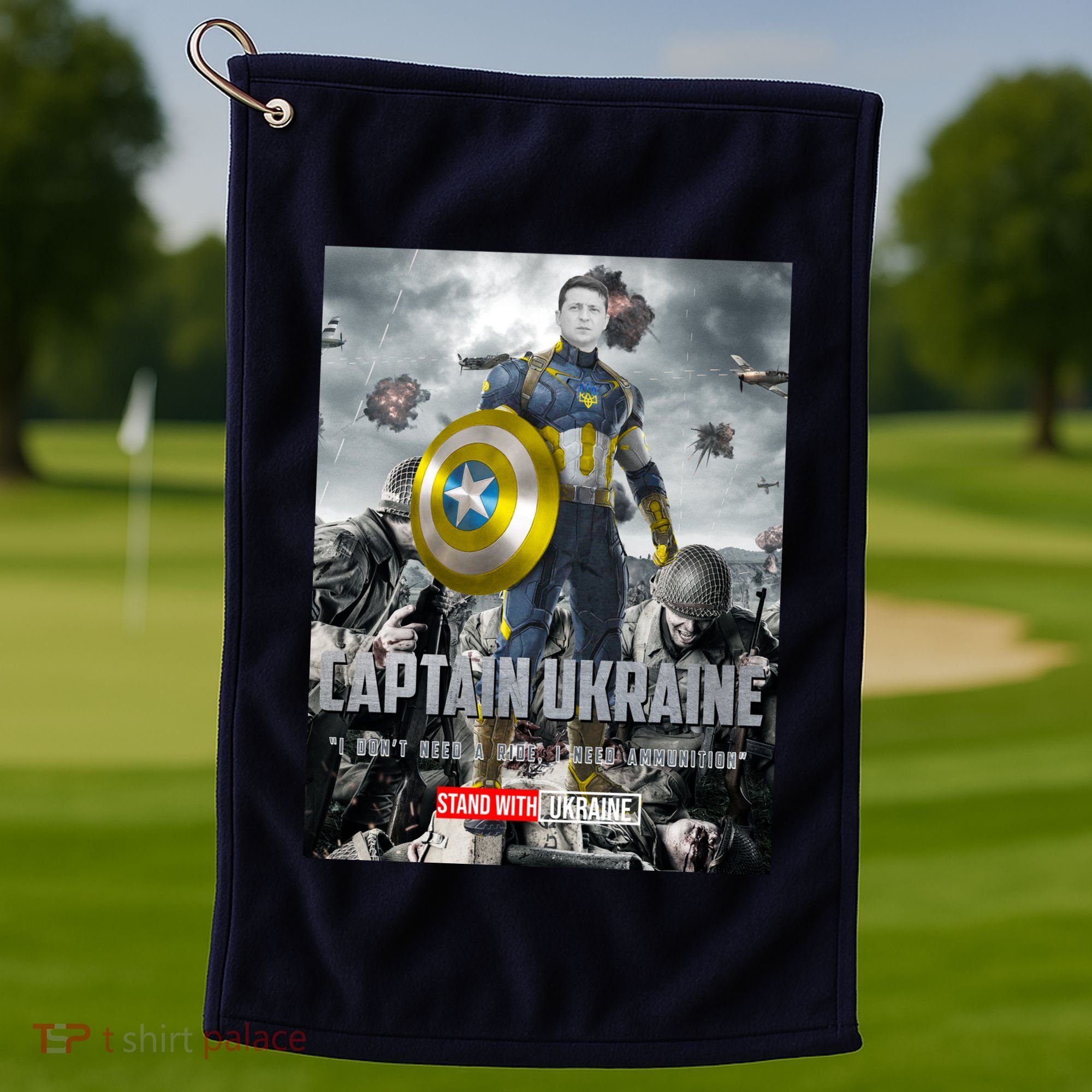 Captain Ukraine Stand With Zelenskyy I Dont Need A Ride Ammo Army Golf Towel
