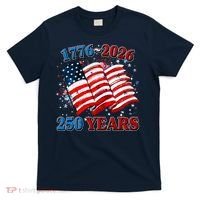 Celebrating United States Of America's 250th Birthday 1776-2026 T-Shirt thumb 0