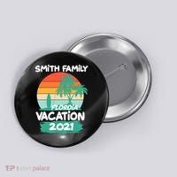 Custom Family Vacation Personalize Design Button thumb 0