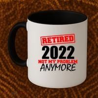 Custom Year Retired Not My Problem Anymore Personalize Coffee Mug thumb 2