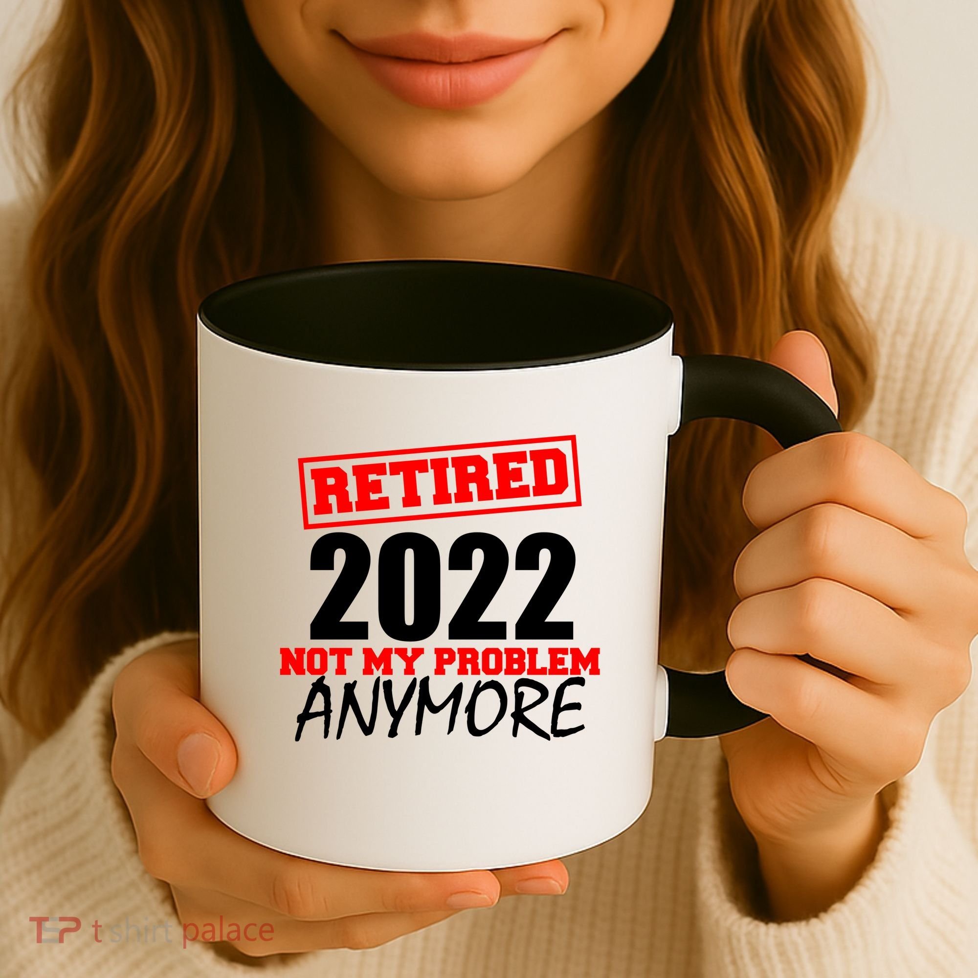 Custom Year Retired Not My Problem Anymore Personalize Coffee Mug