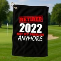 Custom Year Retired Not My Problem Anymore Personalize Golf Towel thumb 1