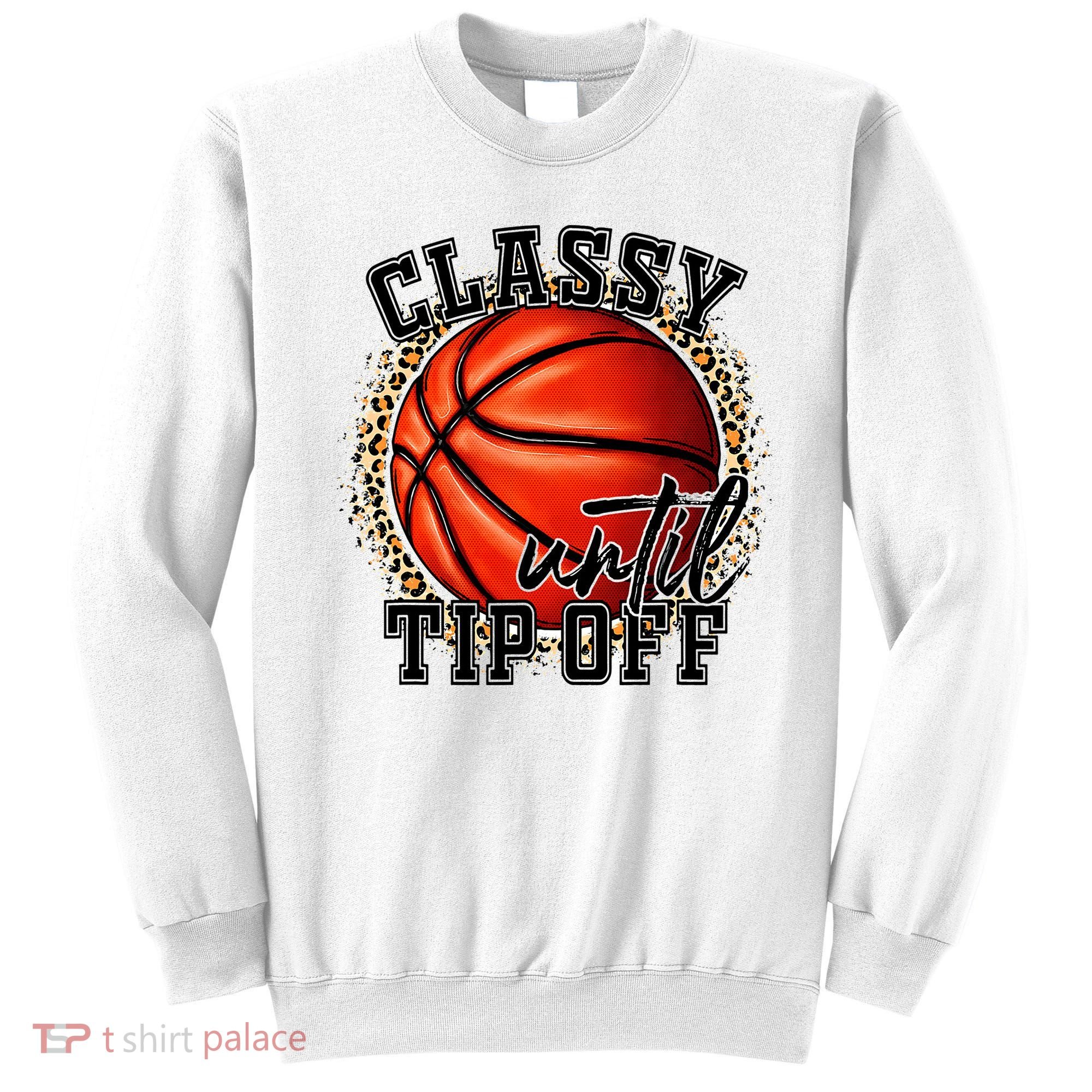 Classy Until Tip Off Funny Basketball Mom Leopard Sweatshirt