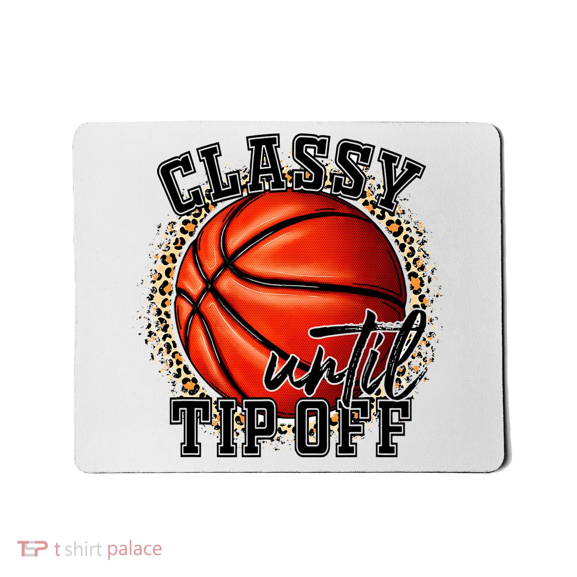 Classy Until Tip Off Funny Basketball Mom Leopard Mousepad