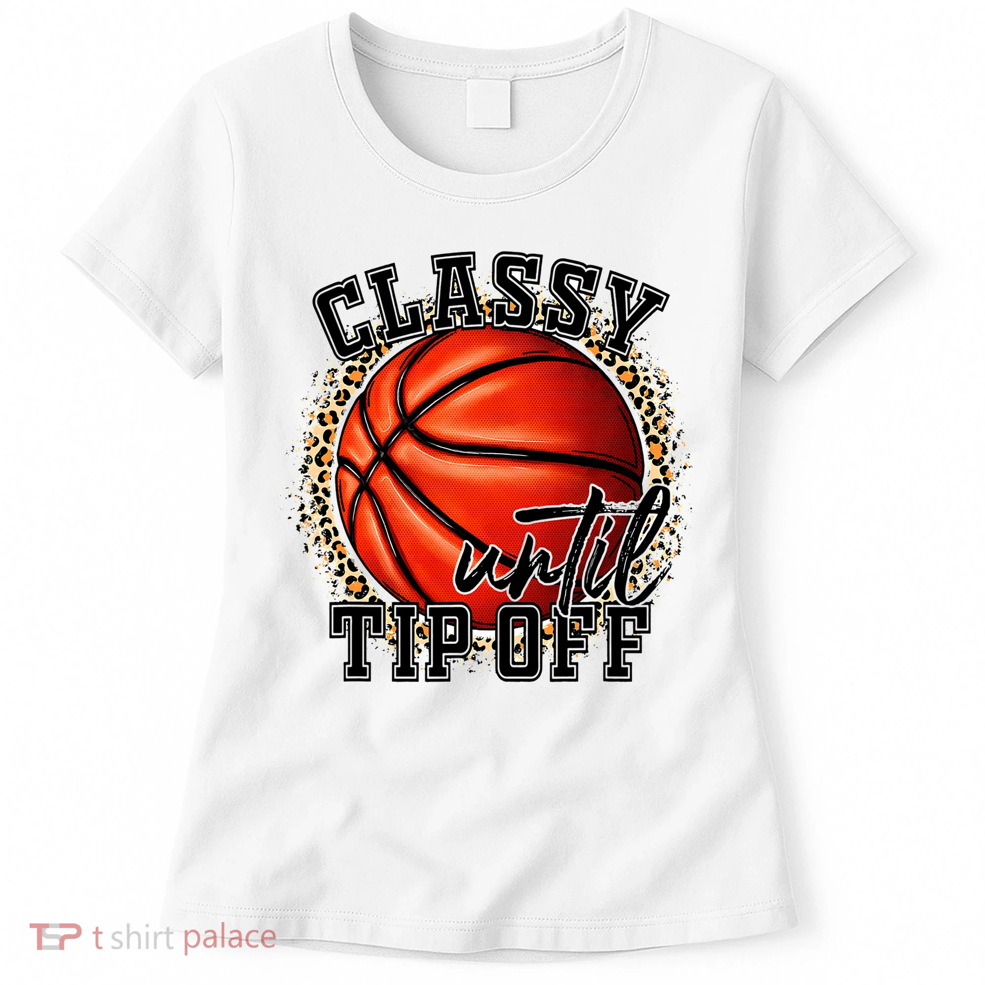 Classy Until Tip Off Funny Basketball Mom Leopard Women's T-Shirt