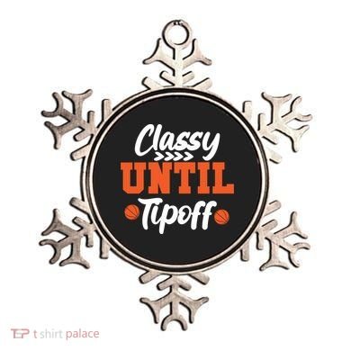 Classy Until Tipoff Basketball Game Funny Gift Ornament