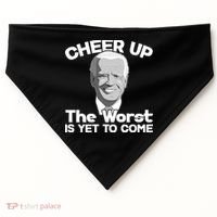 Cheer Up The Worst Is Yet To Come Anti Biden USA-Made Doggie Bandana thumb 0
