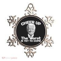 Cheer Up The Worst Is Yet To Come Anti Biden Ornament thumb 0