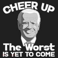 Cheer Up The Worst Is Yet To Come Anti Biden Hat thumb 2