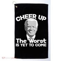Cheer Up The Worst Is Yet To Come Anti Biden Golf Towel thumb 0