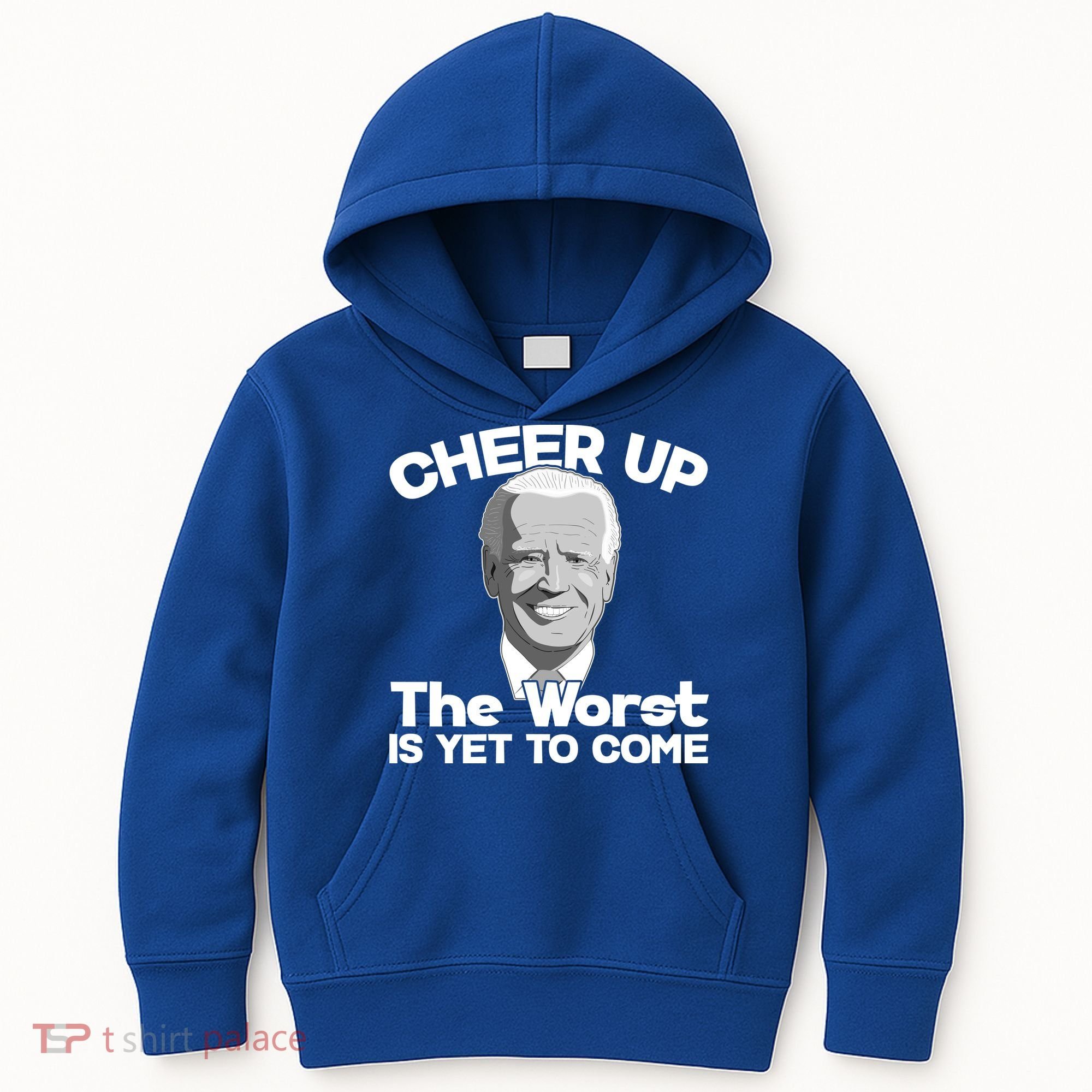Cheer Up The Worst Is Yet To Come Anti Biden Kids Hoodie