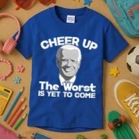 Cheer Up The Worst Is Yet To Come Anti Biden Kids T-Shirt thumb 3