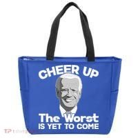 Cheer Up The Worst Is Yet To Come Anti Biden Tote Bag thumb 0