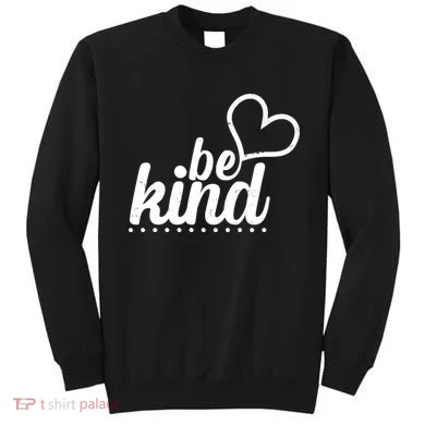 Cute Be Kind Kindness Awareness Sweatshirt