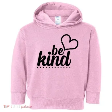 Cute Be Kind Kindness Awareness Toddler Hoodie