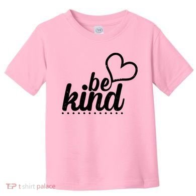 Cute Be Kind Kindness Awareness Toddler T-Shirt