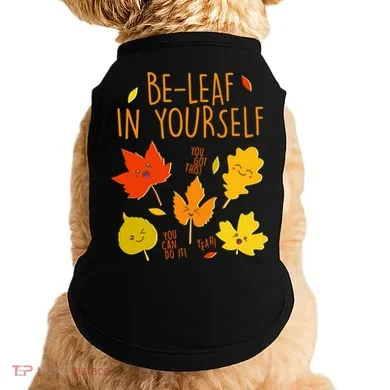 Cute Be-Leaf In Yourself Doggie Tank