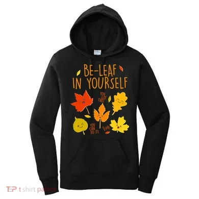 Cute Be-Leaf In Yourself Women's Hoodie