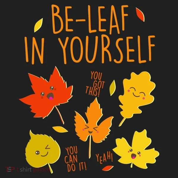 Cute Be-Leaf In Yourself Tumbler