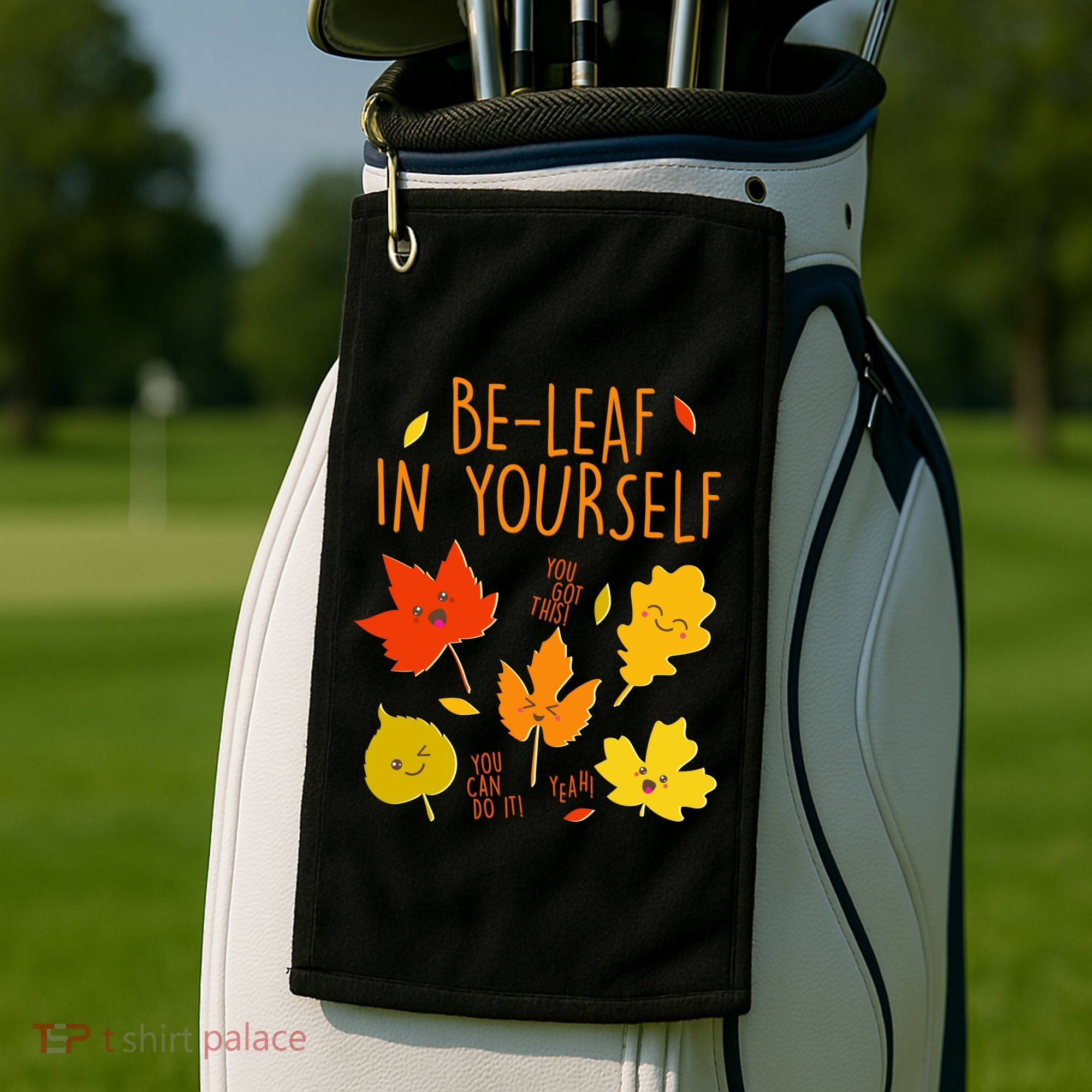 Cute Be-Leaf In Yourself Golf Towel