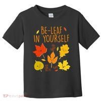Cute Be-Leaf In Yourself Toddler T-Shirt thumb 0
