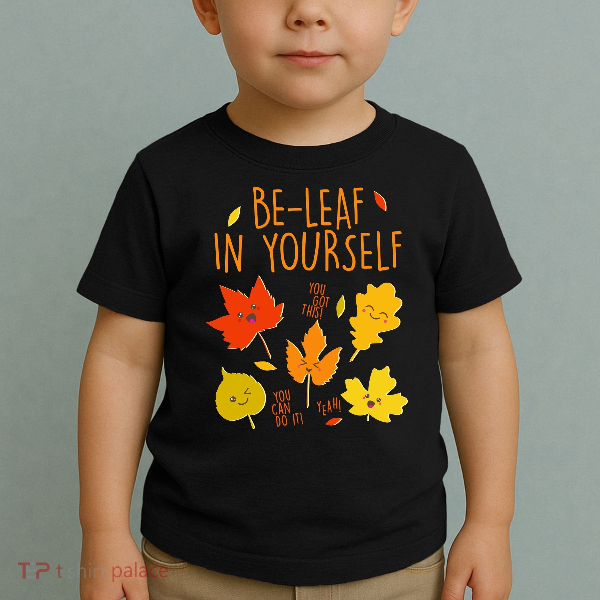 Cute Be-Leaf In Yourself Toddler T-Shirt