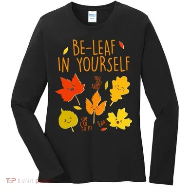 Cute Be-Leaf In Yourself Women's Long Sleeve Shirt