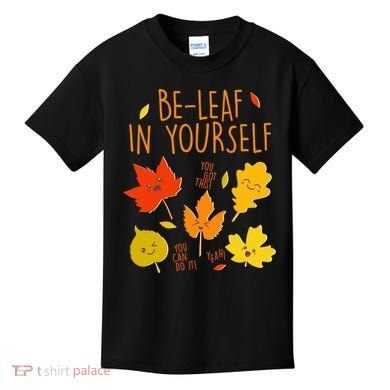 Cute Be-Leaf In Yourself Kids T-Shirt