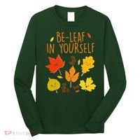 Cute Be-Leaf In Yourself Long Sleeve Shirt thumb 0