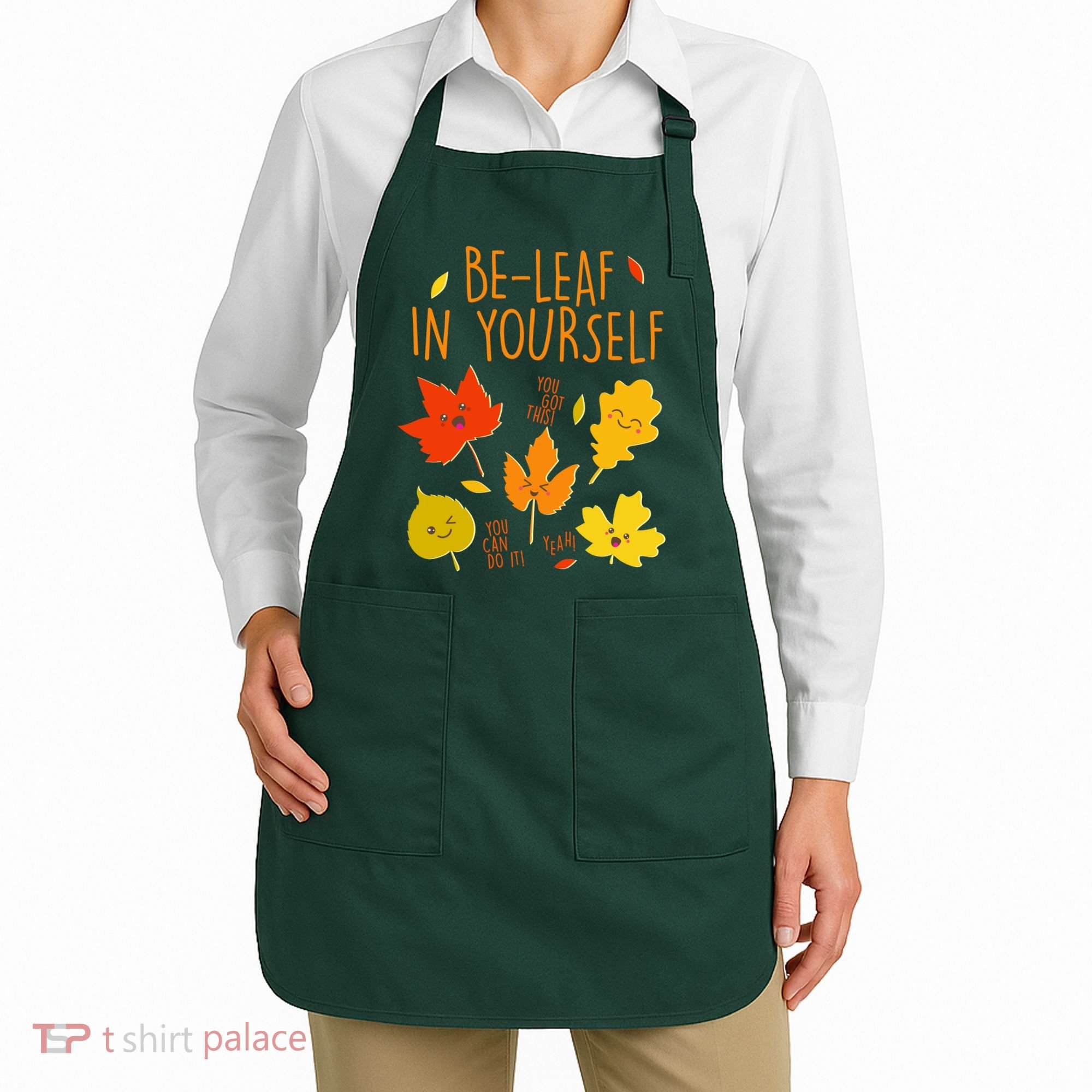 Cute Be-Leaf In Yourself Apron