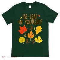 Cute Be-Leaf In Yourself T-Shirt thumb 0