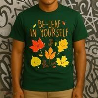 Cute Be-Leaf In Yourself T-Shirt thumb 3